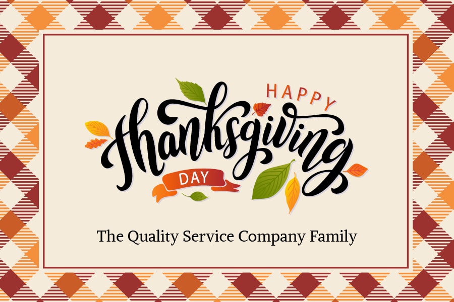 Happy Thanksgiving from Quality Service Company.